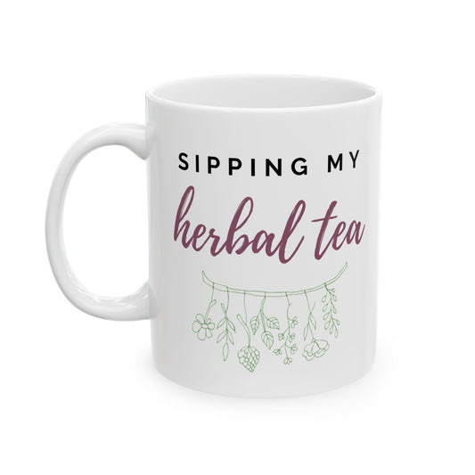 Sipping My Herbal Tea Ceramic Mug